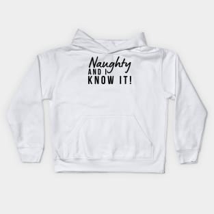 Naughty And I Know It. Christmas Humor. Rude, Offensive, Inappropriate Christmas Design Kids Hoodie